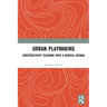 Urban Playmaking: Constructivist Teaching with a Radical Agenda