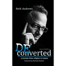 Deconverted: A Journey from Religion to Reason
