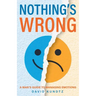 Nothing's Wrong: A Man's Guide to Managing Emotions (Gift for Men, Learn Good Communication Skills)