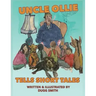 Uncle Ollie Tells Short Tales