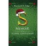 S: Memoir of an Iconic Gentleman