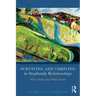 Surviving and Thriving in Stepfamily Relationships: What Works and What Doesn't