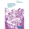 Press, Politics and the Public Sphere in Europe and North America, 1760 1820