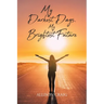 My Darkest Days, My Brightest Future