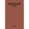 The Best Way - A Book Of Household Hints & Recipes