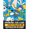 Drawing for Kids with Letters in Easy Steps ABC: Cartooning for Kids and Learning How to Draw with the Alphabet