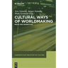 Cultural Ways of Worldmaking: Media and Narratives