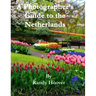 A Photographer's Guide to the Netherlands