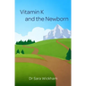 Vitamin K and the Newborn
