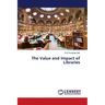 The Value and Impact of Libraries