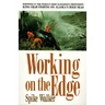 Working on the Edge: Surviving in the World's Most Dangerous Profession: King Crab Fishing on Alaska's High Seas
