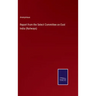 Report from the Select Committee on East India (Railways)