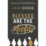 Blessed Are the Misfits: Great News for Believers Who Are Introverts, Spiritual Strugglers, or Just Feel Like They're Missing Something