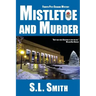 Mistletoe and Murder: The Fourth Pete Culnane Mystery