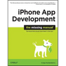 iPhone App Development: The Missing Manual