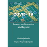 Covid-19: Impact on Education and Beyond`