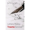 Letters from a Trauma Survivor