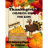 Thanksgiving Coloring Book for Kids: Pumpkin Fall Season Fun Thanksgiving Day! Big Coloring Pages