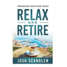 Relax & Retire: Debunking Inflation Fears