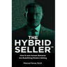 The Hybrid Seller: How AI and Human Behavior Are Redefining Modern Selling