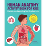 Human Anatomy Activity Book for Kids: Hands-On Learning for Grades 4-6