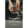 Fragments of the Soul