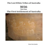 The Lost White Tribes of Australia Part 1: 1656 The First Settlement of Australia