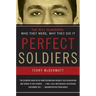 Perfect Soldiers: The 9/11 Hijackers: Who They Were, Why They Did It