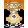 Andriasian's Tactical Workout Book: 700 Armenian Tactics