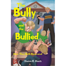 The Bully and the Bullied