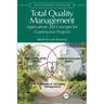 Total Quality Management: Applications and Concepts for Construction Projects