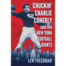 Chuckin' Charlie Conerly and the New York Football Giants
