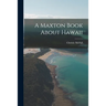 A Maxton Book About Hawaii