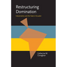 Restructuring Domination: Industrialists and the State in Ecuador