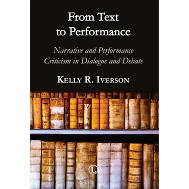 From Text to Performance: Narrative and Performance Criticisms in Dialogue and Debate