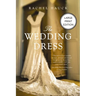 The Wedding Dress: A Split-Time Romance with a Thread of Magical Realism (HarperCollins Large Print)