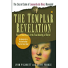 The Templar Revelation: Secret Guardians of the True Identity of Christ