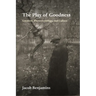 The Play of Goodness: Creation, Phenomenology, and Culture
