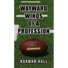 Wayward Winds of a Profession