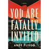 You Are Fatally Invited