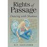 Rights of Passage: Dancing with Shadows