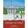 Chirper in Chief