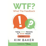 What The Feedback
