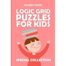 Logic Grid Puzzles For Kids: Mirukuti Puzzles