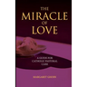The Miracle of Love