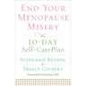 End Your Menopause Misery: The 10-Day Self-Care Plan (Symptoms, Perimenopause, Hormone Replacement Therapy)