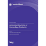 Antioxidant Activity of Honey Bee Products
