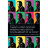 Twenty-First Century Perspectives on the Scholarship of AV Dicey: The Enduring Legacy of a Victorian Constitutionalist