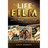 My Life in Film: How the Movies Shaped My Soul