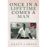 Once in a Lifetime Comes a Man